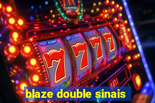 blaze double sinais